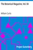 The Botanical Magazine, Vol. 04
