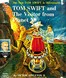 Tom Swift and The Visitor from Planet X