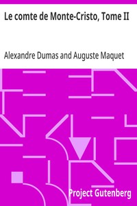 Le comte de Monte-Cristo, Tome II
