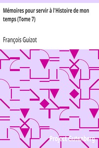 Mémoires pour servir à l'Histoire de mon temps (Tome 7)