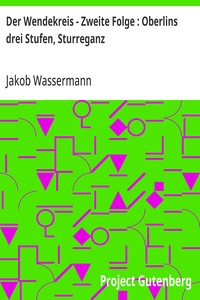 Der Wendekreis - Zweite Folge : Oberlins drei Stufen, Sturreganz