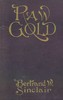 Raw gold :  a novel