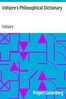 Voltaire's Philosophical Dictionary