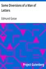 Some Diversions of a Man of Letters