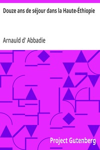 Douze ans de séjour dans la Haute-Éthiopie