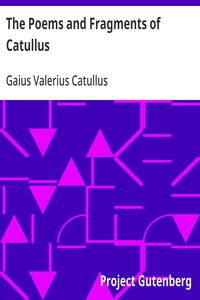 The Poems and Fragments of Catullus