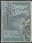 Danger signals :  Remarkable, exciting and unique examples of the bravery, daring and stoicism in the midst of danger of train dispatchers and railroad engineers