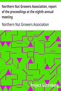 Northern Nut Growers Association, report of the proceedings at the eighth annual meeting