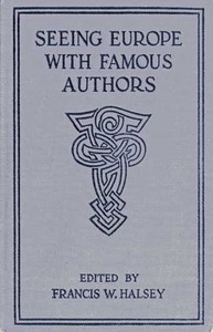 Seeing Europe with Famous Authors, Volume 8