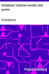 Aristophane; Traduction nouvelle, tome premier