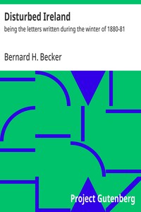 Disturbed Ireland :  being the letters written during the winter of 1880-81
