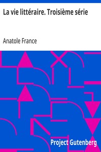 La vie littéraire. Troisième série
