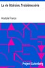 La vie littéraire. Troisième série