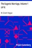 The Eugenic Marriage, Volume 1 (of 4)