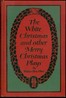The White Christmas and other Merry Christmas Plays