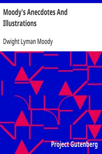 Moody's Anecdotes And Illustrations