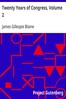 Twenty Years of Congress, Volume 2