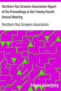 Northern Nut Growers Association Report of the Proceedings at the Twenty-Fourth Annual Meeting