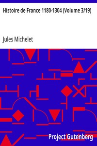 Histoire de France 1180-1304 (Volume 3/19)