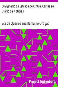 O Mysterio da Estrada de Cintra. Cartas ao Diário de Noticias