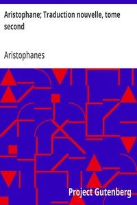 Aristophane; Traduction nouvelle, tome second