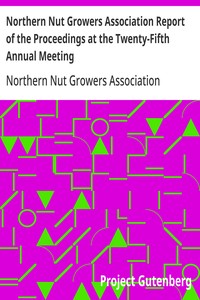 Northern Nut Growers Association Report of the Proceedings at the Twenty-Fifth Annual Meeting