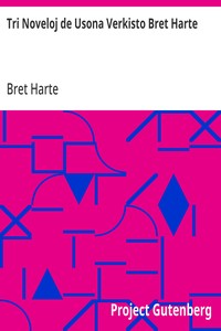 Tri Noveloj de Usona Verkisto Bret Harte