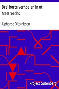 Drei korte verhoalen in ut Mestreechs