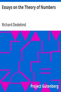Essays on the Theory of Numbers