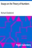 Essays on the Theory of Numbers