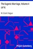 The Eugenic Marriage, Volume 4 (of 4)