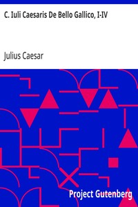 C. Iuli Caesaris De Bello Gallico, I-IV