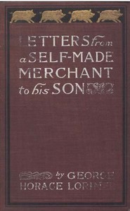 Letters from a Self-Made Merchant to His Son