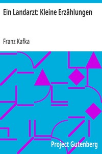 Ein Landarzt: Kleine Erzählungen