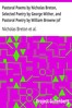 Pastoral Poems by Nicholas Breton, Selected Poetry by George Wither, and Pastoral Poetry by William Browne (of Tavistock)