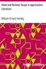 Views and Reviews: Essays in appreciation: Literature