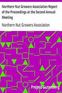 Northern Nut Growers Association Report of the Proceedings at the Second Annual Meeting