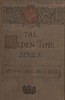 The Olden Time Series: Vol. 2: The Days of the Spinning-Wheel in New England