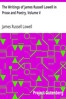 The Writings of James Russell Lowell in Prose and Poetry, Volume V