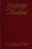 Ridgway of Montana: A story of to-day, in which the hero is also the villain