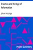 Erasmus and the Age of Reformation