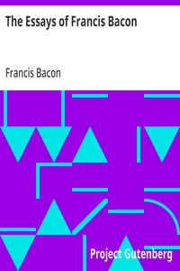 The Essays of Francis Bacon