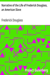 Narrative of the Life of Frederick Douglass, an American Slave