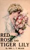 Red Rose and Tiger Lily; Or, In a Wider World
