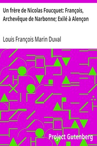Un frère de Nicolas Foucquet: François, Archevêque de Narbonne; Exilé à Alençon
