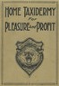 Home Taxidermy for Pleasure and Profit