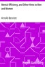 Mental Efficiency, and Other Hints to Men and Women