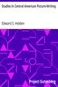 Studies in Central American Picture-Writing