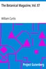 The Botanical Magazine, Vol. 07