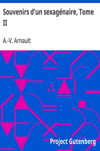Souvenirs d'un sexagénaire, Tome II